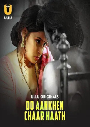 Do Aankhen Chaar Haath – Part 1 and 2 (2026) UllU Original Complete