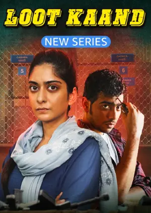 Loot Kaand (2025) Hindi Season 1 Complete