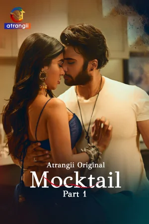 Mocktail (2026) Part 1 Atrangii Original