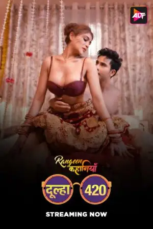 Rangeen Kahaniyan Dulha 420 (2025) Altbalaji Original